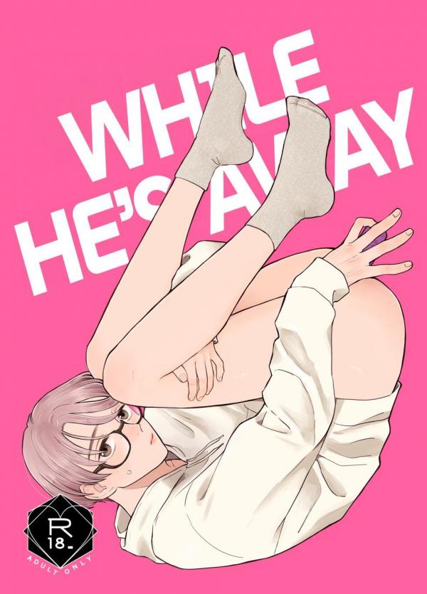 While He's Away [Official]